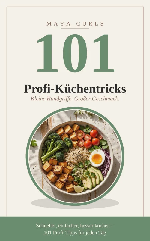 Cover des E-Books 101 Profi-Küchentricks von Maya Curls mit Schüssel aus Tofu, Brokkoli, Quinoa und Avocado