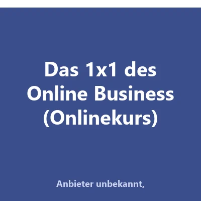 Produktbild Das 1x1 des Online Business (Onlinekurs)