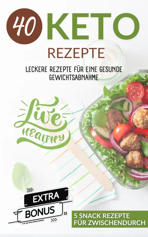 Produktbild 40 Keto Rezepte für eine optimale Gewichtsreduktion