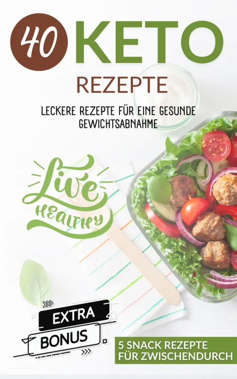 Produktbild 40 Keto Rezepte für eine optimale Gewichtsreduktion