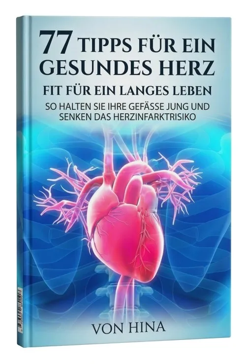 Cover des E-Books 77 Tipps für ein gesundes Herz mit Herz-Illustration und dem Namensaufdruck Von Hina