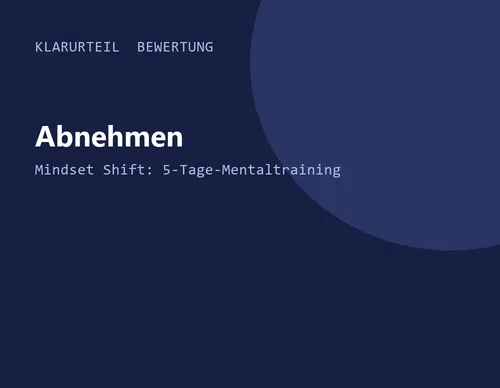 Titelgrafik von Klarurteil zur Bewertung von Abnehmen – Mindset Shift: 5-Tage-Mentaltraining