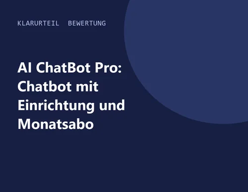 Titelgrafik von Klarurteil zur Bewertung von AI ChatBot Pro: Chatbot mit Einrichtung und Monatsabo