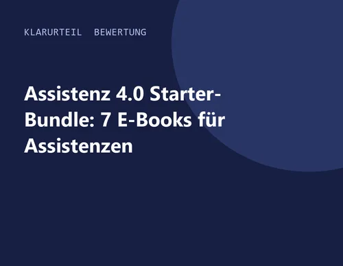 Titelgrafik von Klarurteil zur Bewertung von Assistenz 4.0 Starter-Bundle: 7 E-Books für Assistenzen