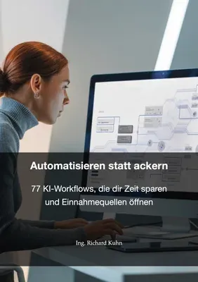 Produktbild Automatisieren statt ackern: 77 KI-Workflows