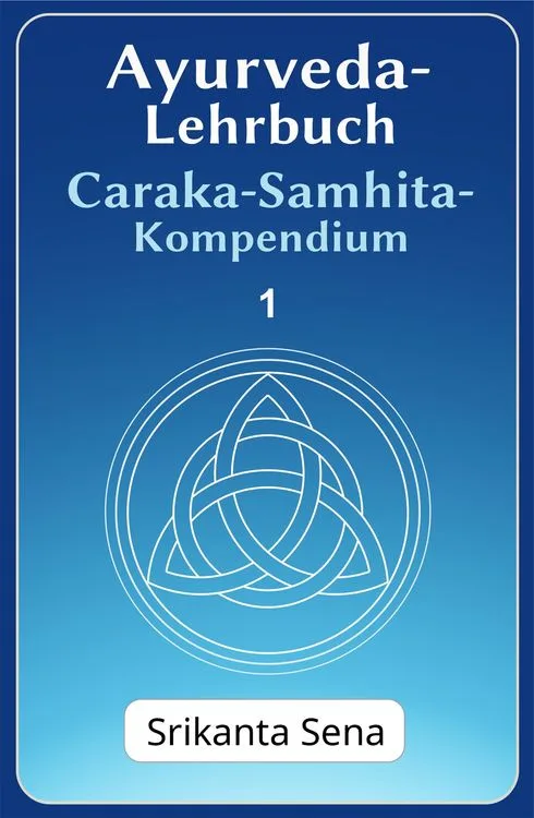 Produktbild Ayurveda-Lehrbuch Caraka-Samhita-Kompendium