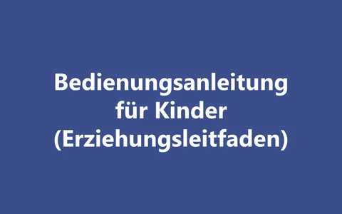 Produktbild Bedienungsanleitung für Kinder (Erziehungsleitfaden)