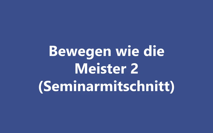Produktbild Bewegen wie die Meister 2