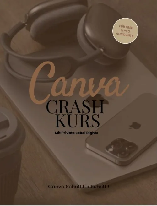 Titelbild des Canva Crash Kurses mit Private Label Rights, Schriftzug Canva Schritt für Schritt und dem Hinweis Für Free und Pro Accounts