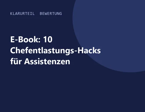 Titelgrafik von Klarurteil zur Bewertung von E-Book: 10 Chefentlastungs-Hacks für Assistenzen