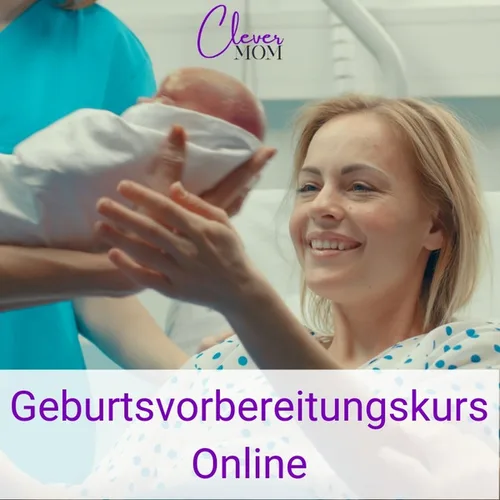Titelbild des CleverMom Geburtsvorbereitungskurses Online mit lächelnder Frau, die ein Neugeborenes entgegennimmt