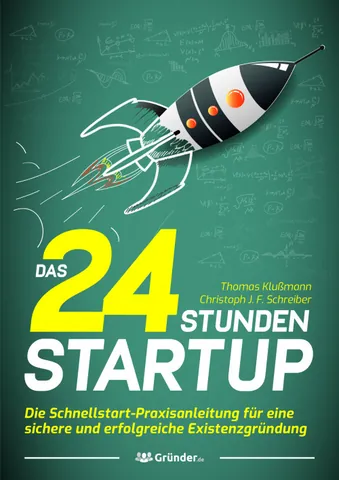 Titelbild des Buchs Das 24 Stunden Startup von Thomas Klußmann und Christoph J. F. Schreiber