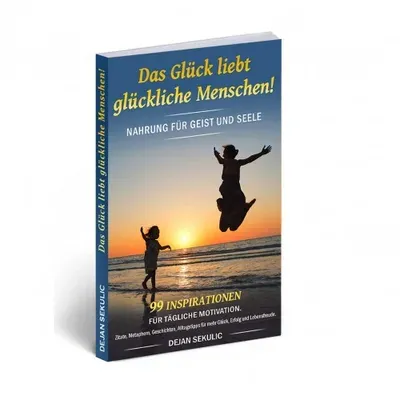 Produktbild Das Glück liebt glückliche Menschen (E-Book, Dejan Sekulic)