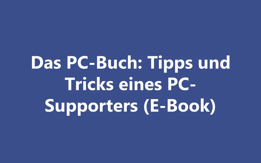 Produktbild Das PC-Buch: Tipps und Tricks eines PC-Supporters (E-Book)