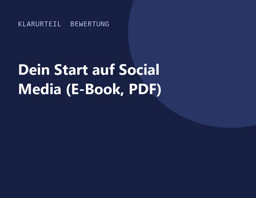 Titelgrafik von Klarurteil zur Bewertung von Dein Start auf Social Media (E-Book, PDF)