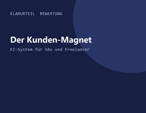 Titelgrafik von Klarurteil zur Bewertung von Der Kunden-Magnet – KI-System für VAs und Freelancer