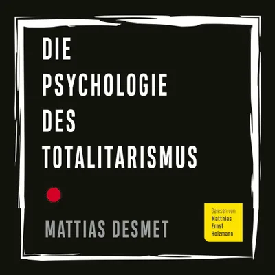 Produktbild Hörbuch: Die Psychologie des Totalitarismus (Mattias Desmet, isid.de)