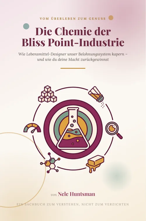 Cover des E-Books Die Chemie der Bliss Point-Industrie von Nele Huntsman