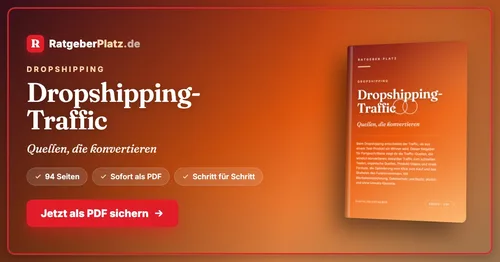 Titelgrafik von RatgeberPlatz mit dem E-Book „Dropshipping-Traffic – Quellen, die konvertieren“, 94 Seiten, PDF
