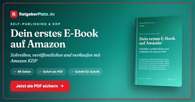 Titelgrafik von RatgeberPlatz mit dem E-Book „Dein erstes E-Book auf Amazon“ und dem Hinweis auf 96 Seiten als PDF