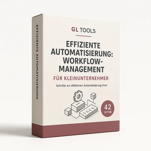 Produktbox „Effiziente Automatisierung: Workflow-Management für Kleinunternehmer“ von GL Tools mit dem Aufdruck 42 Seiten