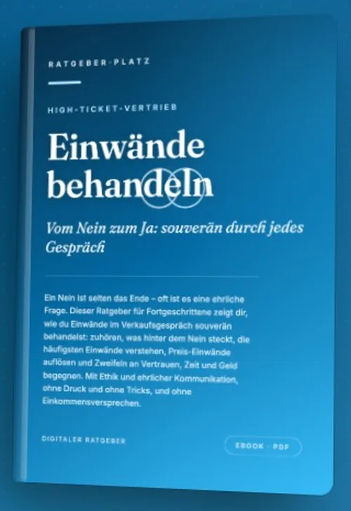 Buchcover des PDF-Ratgebers „Einwände behandeln“ von RatgeberPlatz mit dem Untertitel „Vom Nein zum Ja: souverän durch jedes Gespräch“