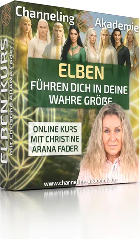 Titelbild des Online-Kurses ELBEN führen Dich in Deine wahre Größe mit Christine Arana Fader