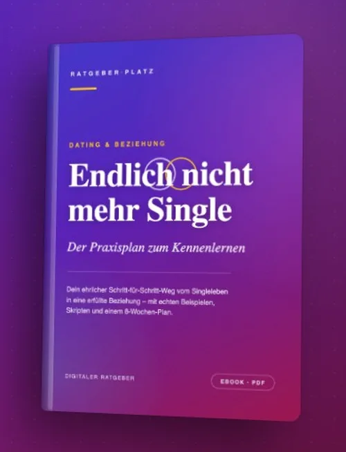 Buchcover des eBooks „Endlich nicht mehr Single – Der Praxisplan zum Kennenlernen“ von RatgeberPlatz