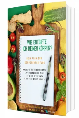 Produktbild Wie entgifte ich meinen Körper? Dein Plan zur Entgiftung (E-Book)