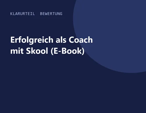 Titelgrafik von Klarurteil zur Bewertung von Erfolgreich als Coach mit Skool (E-Book)