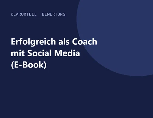 Titelgrafik von Klarurteil zur Bewertung von Erfolgreich als Coach mit Social Media (E-Book)