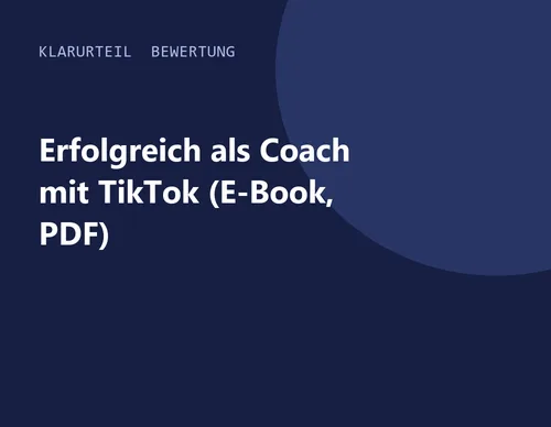 Titelgrafik von Klarurteil zur Bewertung von Erfolgreich als Coach mit TikTok (E-Book, PDF)