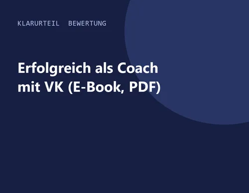 Titelgrafik von Klarurteil zur Bewertung von Erfolgreich als Coach mit VK (E-Book, PDF)