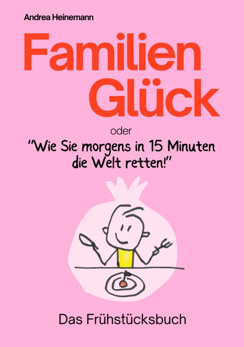 Cover des E-Books Familienglück – Das Frühstücksbuch von Andrea Heinemann