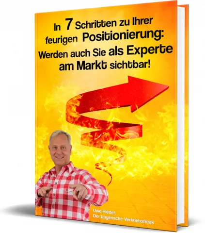 Buchcover In 7 Schritten zu Ihrer feurigen Positionierung von Uwe Rieder und Joschi Haunsperger