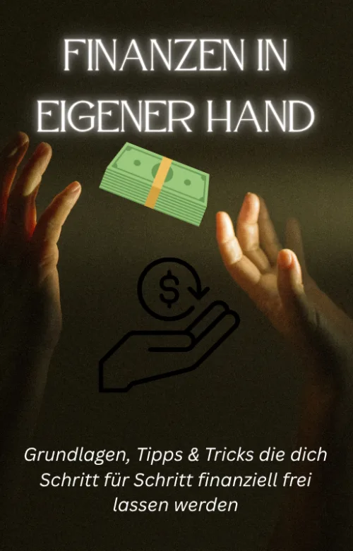 Titelbild des E-Books Finanzen in eigener Hand mit Geldscheinen und einer Hand mit Dollarzeichen
