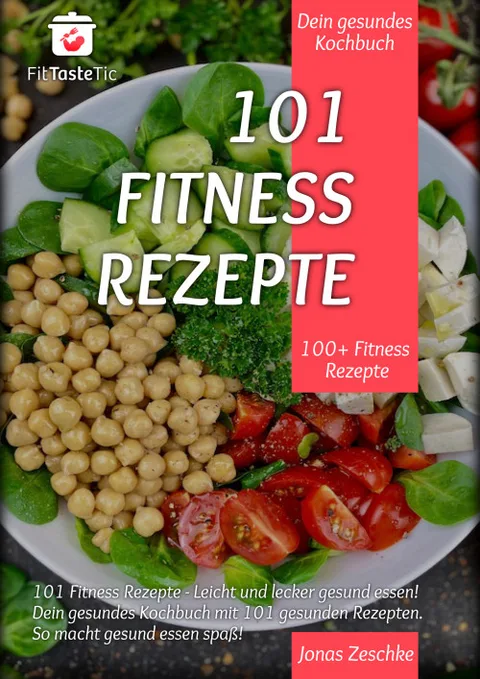 Produktbild Fitness Rezepte 101: 100+ gesunde Rezepte (E-Book)