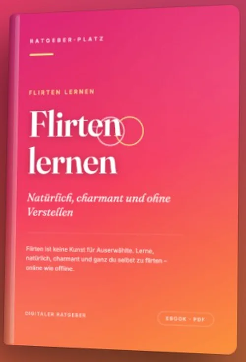 Buchcover „Flirten lernen – Natürlich, charmant und ohne Verstellen“ von RatgeberPlatz, digitaler Ratgeber als PDF