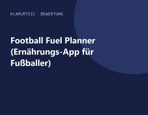 Titelgrafik von Klarurteil zur Bewertung von Football Fuel Planner (Ernährungs-App für Fußballer)
