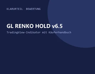 Titelgrafik von Klarurteil zur Bewertung von GL RENKO HOLD v6.5 – TradingView-Indikator mit Käuferhandbuch