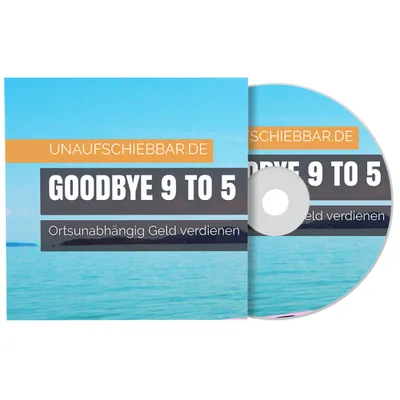 Produktbild Goodbye 9 to 5: ortsunabhängig Geld verdienen (Hörbuch)