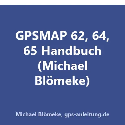 Produktbild GPSMAP 62, 64, 65 Handbuch (Michael Blömeke)