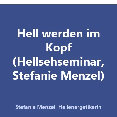 Produktbild Hell werden im Kopf (Hellsehseminar, Stefanie Menzel)