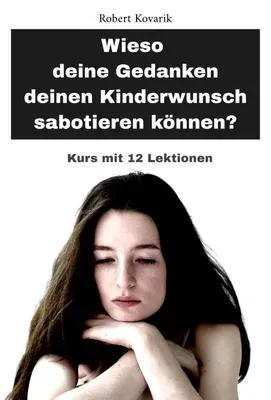Produktbild Hörbuch: Wieso deine Gedanken deinen Kinderwunsch sabotieren können