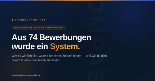 Titelgrafik von Karrierekompass mit dem Schriftzug „Aus 74 Bewerbungen wurde ein System.“