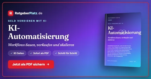 Titelgrafik von RatgeberPlatz mit dem E-Book-Cover „KI-Automatisierung – Workflows bauen, verkaufen und skalieren“, 93 Seiten, PDF