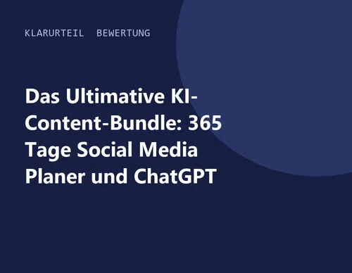 Titelgrafik von Klarurteil zur Bewertung von Das Ultimative KI-Content-Bundle: 365 Tage Social Media Planer und ChatGPT Prompts
