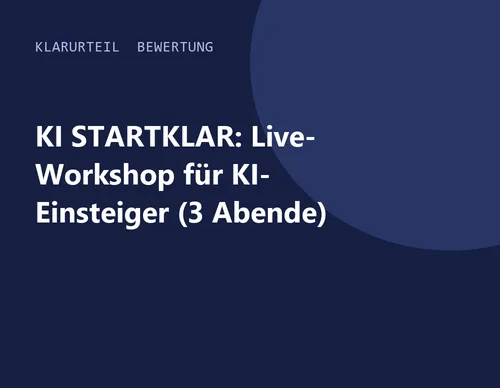 Titelgrafik von Klarurteil zur Bewertung von KI STARTKLAR: Live-Workshop für KI-Einsteiger (3 Abende)