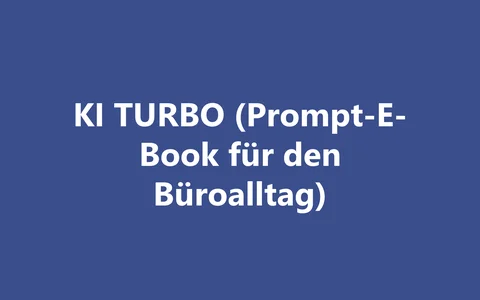 Produktbild KI TURBO (Prompt-E-Book für den Büroalltag)