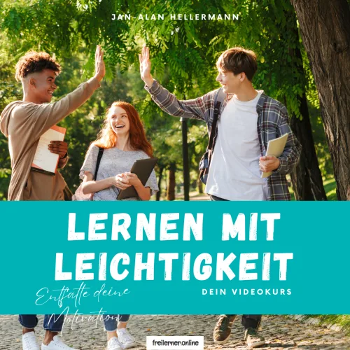 Titelbild des Videokurses Lernen mit Leichtigkeit mit drei lachenden Jugendlichen und dem Namen Jan-Alan Hellermann